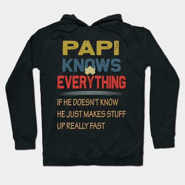 papi knows everything..fathers day gift Hoodie by DODG99